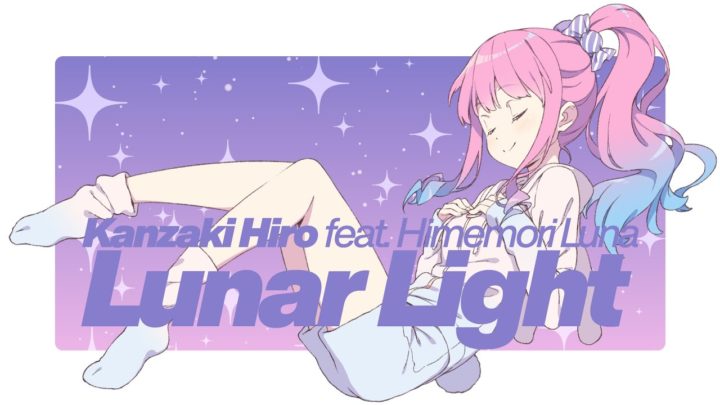 Kanzaki Hiro feat. Himemori Luna – Lunar Light