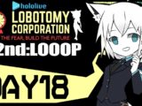 fubuki13 【DAY18】HOLOLIVE_ Lobotomy Corporation/2Looop【白上フブキ/ホロライブ】