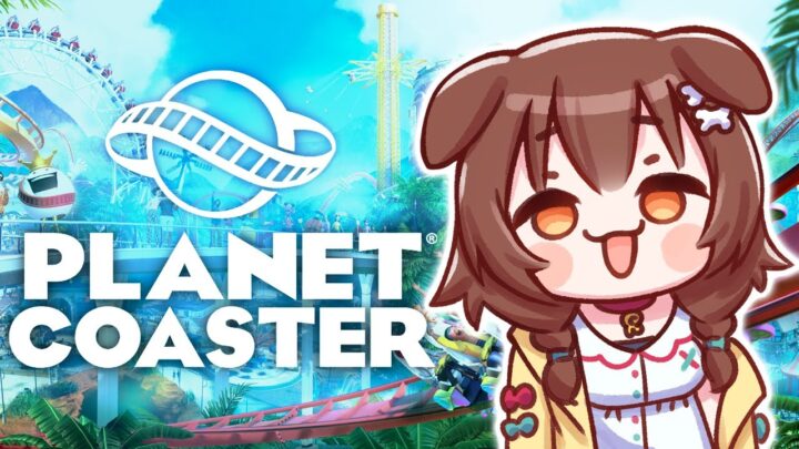 【planet coaster】ころねランドを作りたい！！！【プラネットコースター】