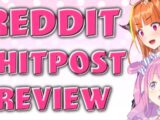 Reddit shitpost review NANORAAAAAAAAA!!!!!