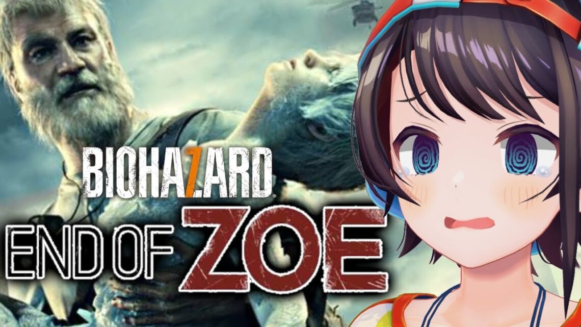 【#生スバル​】バイオハザード7DLC END OF ZOE：RESIDENT EVIL 7 biohazard DLC【ホロライブ/大空スバル】